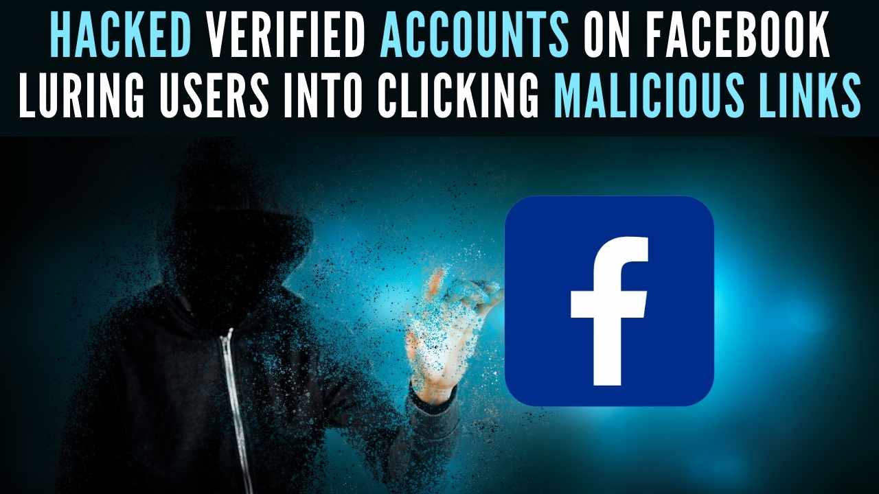 Hacked Verified Accounts on Facebook Luring Users